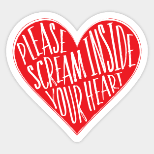 Scream Inside Your Heart Sticker